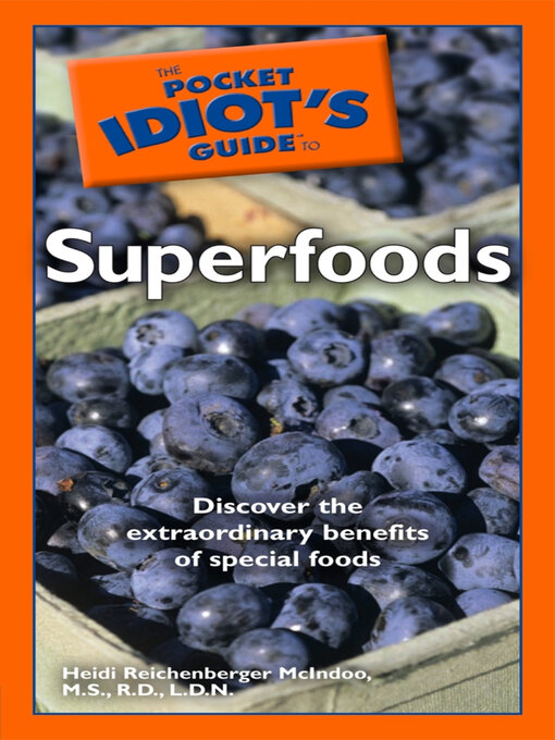 Title details for The Pocket Idiot's Guide to Superfoods by Heidi McIndoo, M.S., R.D., L.D.N. - Available